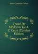 Traite De Medecine De A. C. Celse (Catalan Edition), Aulus Cornelius Celsus 