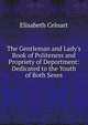 The Gentleman and Lady's Book of Politeness and Propriety of Deportment: Dedicated to the Youth of Both Sexes, Elisabeth Celnart 
