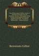 Vita Di Benvenuto Cellini: Orefice E Scultore Fiorentino Da Lui Medesimo Scritta, Nella Quale Molte Curiose Particolarita Si Toccano Appartenenti Alle . Un Ottimo Manoscritto . (Italian Edition), Cellini Benvenuto 