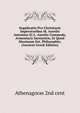 Supplicatio Pro Christianis Imperatoribus M. Aurelio Antonino Et L. Aurelio Commodo, Armeniacis Sarmaticis, Et Quod Maximum Est, Philosophis; (Ancient Greek Edition), Athenagoras 2nd cent 