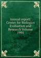 Annual report: Center for Biologics Evaluation and Research Volume 1995, 