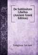 De Sublimitate Libellus (Ancient Greek Edition), Longinus 1st cent 