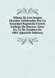 Album De Los Juegos Florales Celebrados Por La Sociedad Espanola Centro Gallego De Buenos Aires En 12 De Octubre De 1881 (Spanish Edition), 