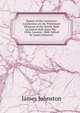 Report of the Centenary Conference on the Protestant Missions of the World, held in Exeter Hall (June 9th - 19th), London, 1888. Edited by James Johnston, James Johnston 
