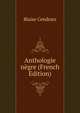 Anthologie negre (French Edition), Blaise Cendrars 