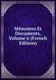 Memoires Et Documents, Volume 6 (French Edition), 