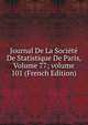 Journal De La Soci?t? De Statistique De Paris, Volume 77; volume 101 (French Edition), 