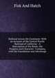 Railroad Across the Continent: With an Account of the Central Pacific Railroad of California : A Description of the Route, the Progress and Character . Company, with the Foundation and Advantage, Fisk And Hatch 