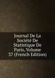 Journal De La Societe De Statistique De Paris, Volume 37 (French Edition), 