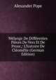 M?lange De Diff?rentes Pi?ces De Vers Et De Prose,: L'histoire De Cl?om?lie (German Edition), Pope Alexander 
