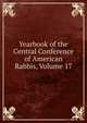 Yearbook of the Central Conference of American Rabbis, Volume 17, 