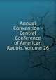 Annual Convention - Central Conference of American Rabbis, Volume 26, 