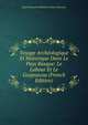 Voyage Archeologique Et Historique Dans Le Pays Basque: Le Labour Et Le Guypuscoa (French Edition), Justin Edouard Matthieu Cenac-Moncaut 