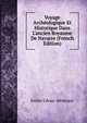Voyage Arch?ologique Et Historique Dans L'ancien Royaume De Navarre (French Edition), Justin Cenac-Moncaut 