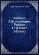 Bulletin Astronomique, Volume 17 (French Edition), Observatoire de Paris 