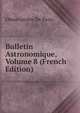 Bulletin Astronomique, Volume 8 (French Edition), Observatoire de Paris 