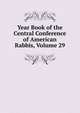 Year Book of the Central Conference of American Rabbis, Volume 29, 