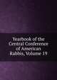 Yearbook of the Central Conference of American Rabbis, Volume 19, 