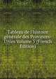 Tableau de l'histoire g?n?rale des Provinces-Unies Volume 5 (French Edition), 