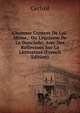 L'homme Content De Lui-M?me,: Ou L'?go?sme De La Dunciade; Avec Des R?flexions Sur La Litt?rature (French Edition), Cerfvol 
