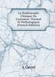 La Radioscopie Clinique De L'estomac: Normal Et Pathologique (French Edition), A Cerne 