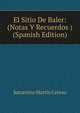 El Sitio De Baler: (Notas Y Recuerdos ) (Spanish Edition), Saturnino Marti?n Cerezo 