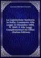 La Legislazione Sanitaria in Italia: Commento Alla Legge 22 Dicembre 1888, N. 5849, E Alle Leggi Complementari Ed Affini . (Italian Edition), Giovanni Battista Cereseto 