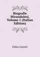 Biografie Mirandolesi, Volume 1 (Italian Edition), Felice Ceretti 