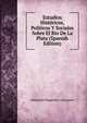 Estudios Historicos, Politicos Y Sociales Sobre El Rio De La Plata (Spanish Edition), Alejandro Magarinos Cervantes 