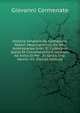 Historia Iohannis De Cermenate: Notarii Mediolanensis, De Situ Ambrosianae Urbis Et Cultoribus Ipsius Et Circumstantium Locorum Ab Initio Et Per . Et Gestis Imp. Henrici Vii. (Italian Edition), Giovanni Cermenate 