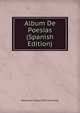Album De Poesias (Spanish Edition), Alejandro Magarinos Cervantes 