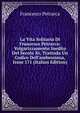 La Vita Solitaria Di Francesco Petrarca: Volgarizzamento Inedito Del Secolo Xv, Trattoda Un Codice Dell'ambrosiana, Issue 171 (Italian Edition), Francesco Petrarca 