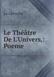 Le Th??tre De L'Univers,: Poeme, La Cervelle 