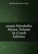 asopis Narodniho Musea, Volume 26 (Czech Edition), Narodni Muzeum V Praze 
