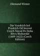 Dje Vysokych kol Praskych Od Secessi Cizich Narod Po Dobu Bitvy Blohorske (1409-1622) (Czech Edition), Zikmund Winter 