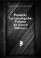 Pamatky Archaeologicke, Volume 22 (Czech Edition), Narodni Muzeum V Praze. Archaeol Sbor 
