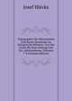 Topographie Der Historischen Und Kunst-Denkmale Im Konigreiche Bohmen: Von Der Urzeit Bis Zum Anfange Des Xix. Jahrhundertes, Volumes 7-8 (German Edition), Josef Hlavka 