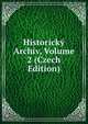 Historicky Archiv, Volume 2 (Czech Edition), 