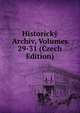 Historicky Archiv, Volumes 29-31 (Czech Edition), 