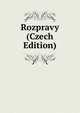 Rozpravy (Czech Edition), 