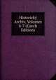 Historicky Archiv, Volumes 6-7 (Czech Edition), 