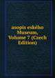 asopis eskeho Museum, Volume 7 (Czech Edition), 