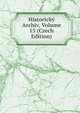 Historicky Archiv, Volume 15 (Czech Edition), 