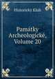 Pamatky Archeologicke, Volume 20, Historicky Klub 