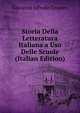 Storia Della Letteratura Italiana a Uso Delle Scuole (Italian Edition), Giovanni Alfredo Cesareo 