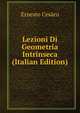 Lezioni Di Geometria Intrinseca (Italian Edition), Ernesto Cesaro 