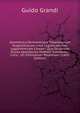 Geometrica Demonstratio Theorematum Hugenianorum Circa Logisticam, Seu Logarithmicam Lineam: Qua Occasione Plures Geometrice Methodi Exhibentur Circa . Uti Infinitarum Parabolaru (Latin Edition), Guido Grandi 