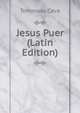 Jesus Puer (Latin Edition), Tommaso Ceva 
