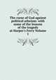 The curse of God against political atheism: with some of the lessons of the tragedy at Harper's Ferry Volume 1, 