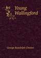 Young Wallingford, George Randolph Chester 